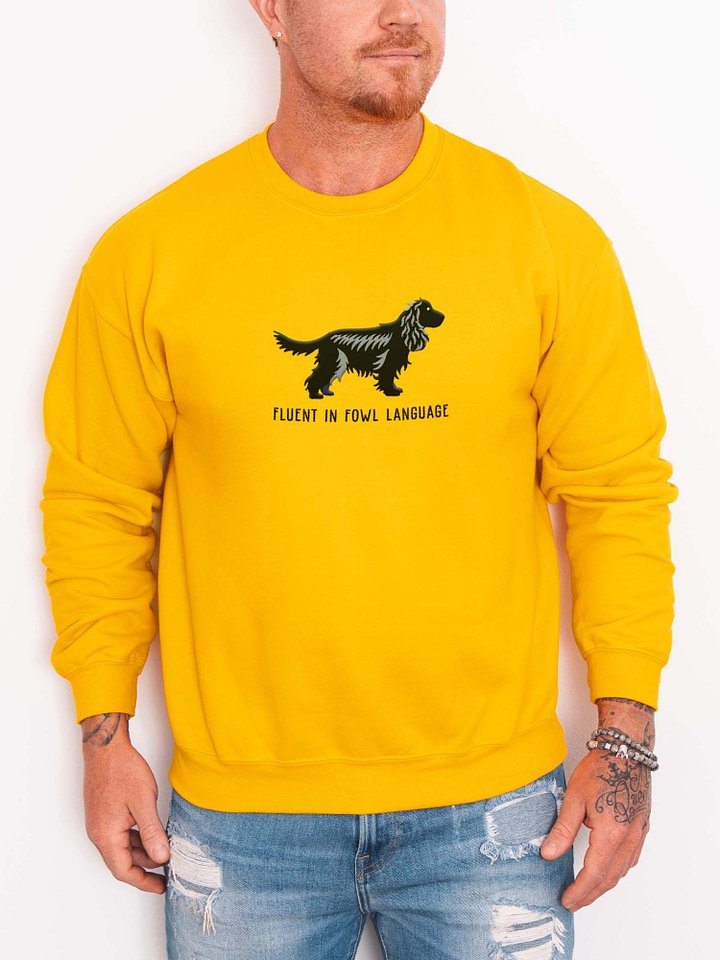 Fluent in Fowl Language Sweatshirt (Embroidered) of an English Cocker Spaniel(Black, Full Tail) product image (2)