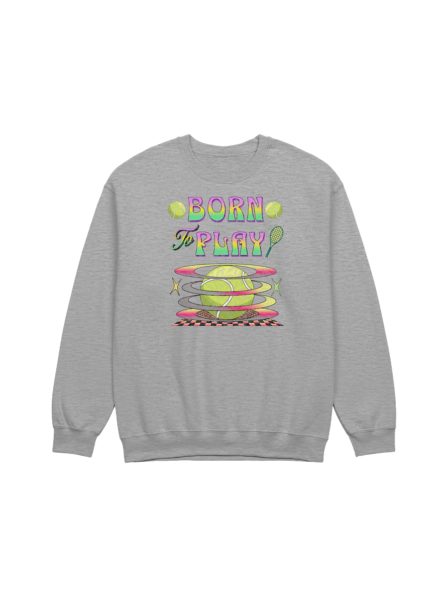 Born to Play Tennis Crewneck Sweatshirt product image (13)