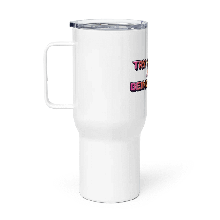 Jay- Try Harder At Being Stupid-TRAVEL MUG WITH A HANDLE product image (1)