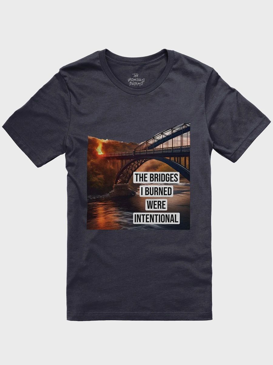 The Bridges I Burned Supersoft T-Shirt product image (1)