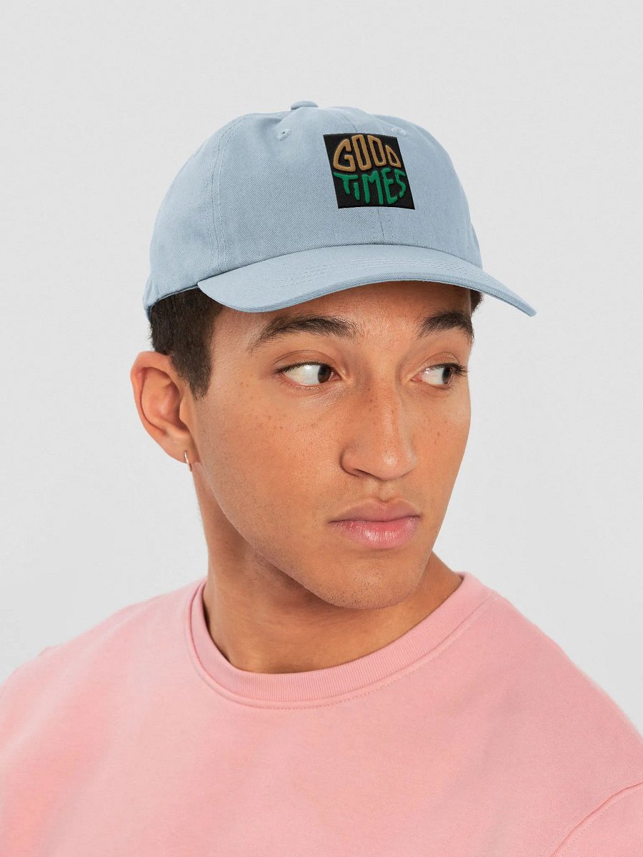 Good Times Embroidered Dad Hat - Urban Streetwear Cap product image (22)