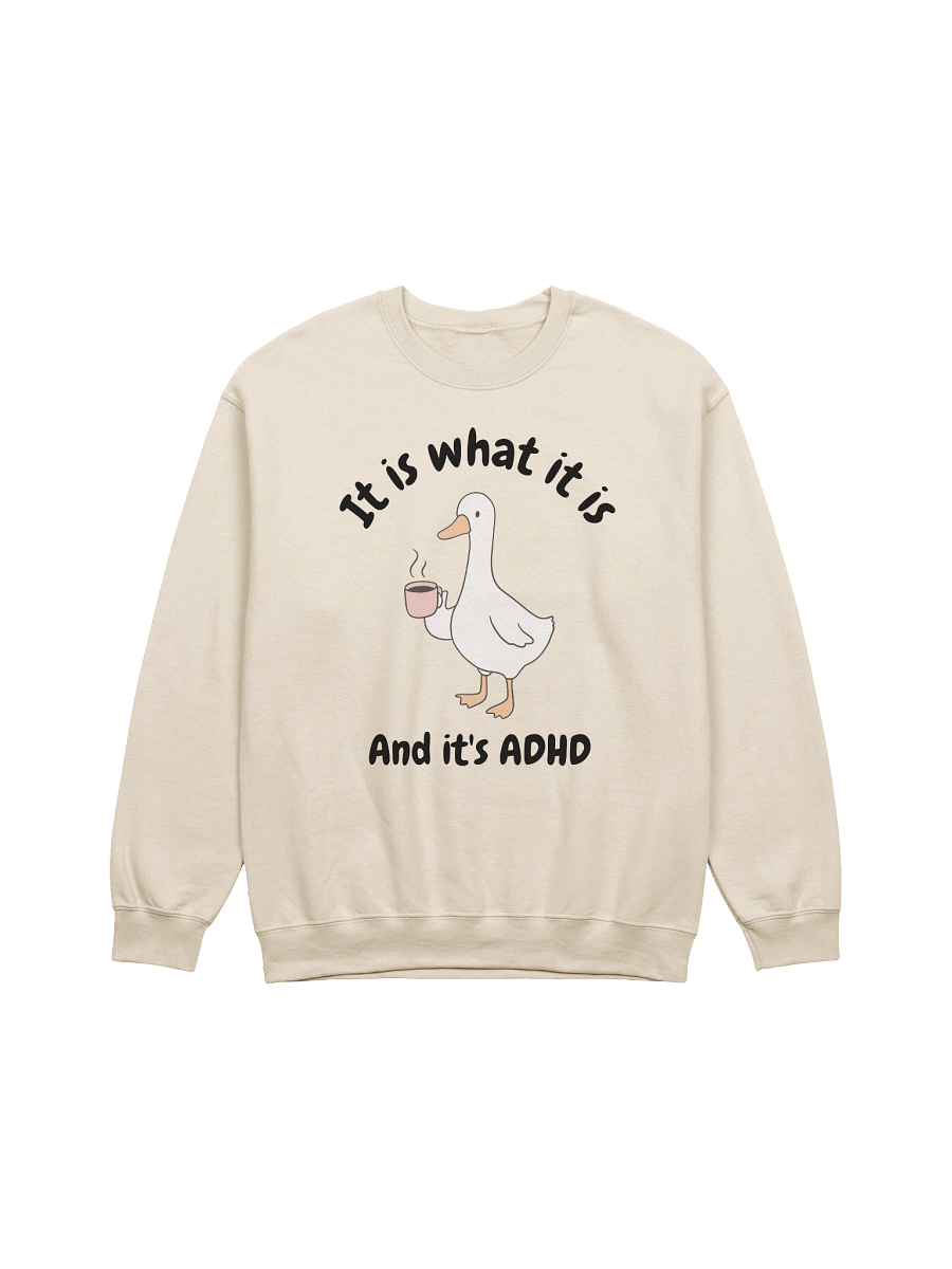 It Is What It Is And It's ADHD Sweatshirt - Light Color product image (13)