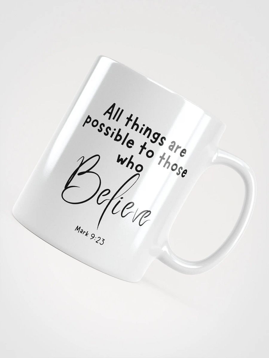All Things Are Possible To Those Who Believe Mug product image (5)