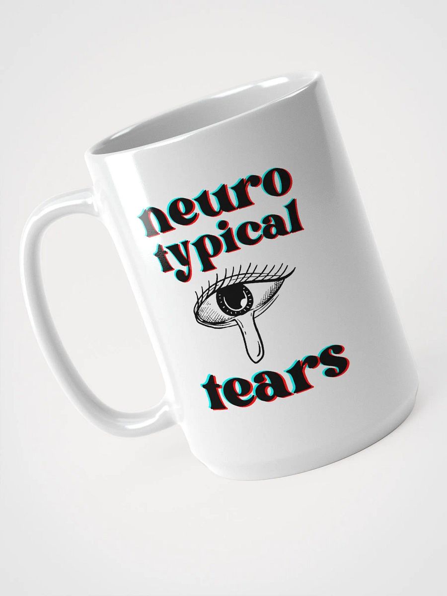 NEUROTYPICAL TEARS white glossy mug product image (1)