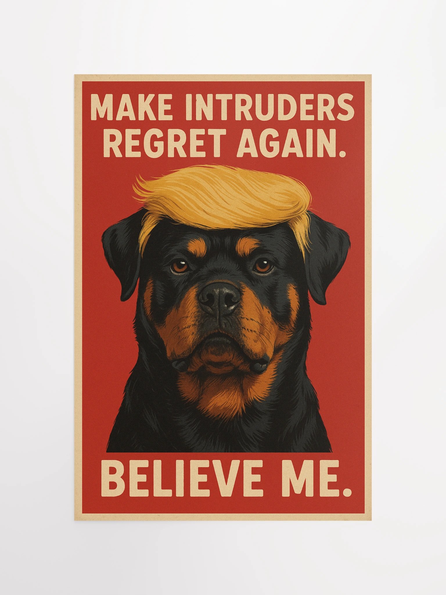 Make Intruders Regret Again. Believe me. Rottweiler Poster product image (10)