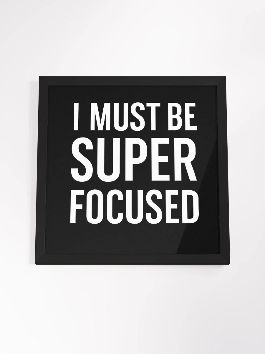 Super Focused Bold Typography Framed Poster product image (13)