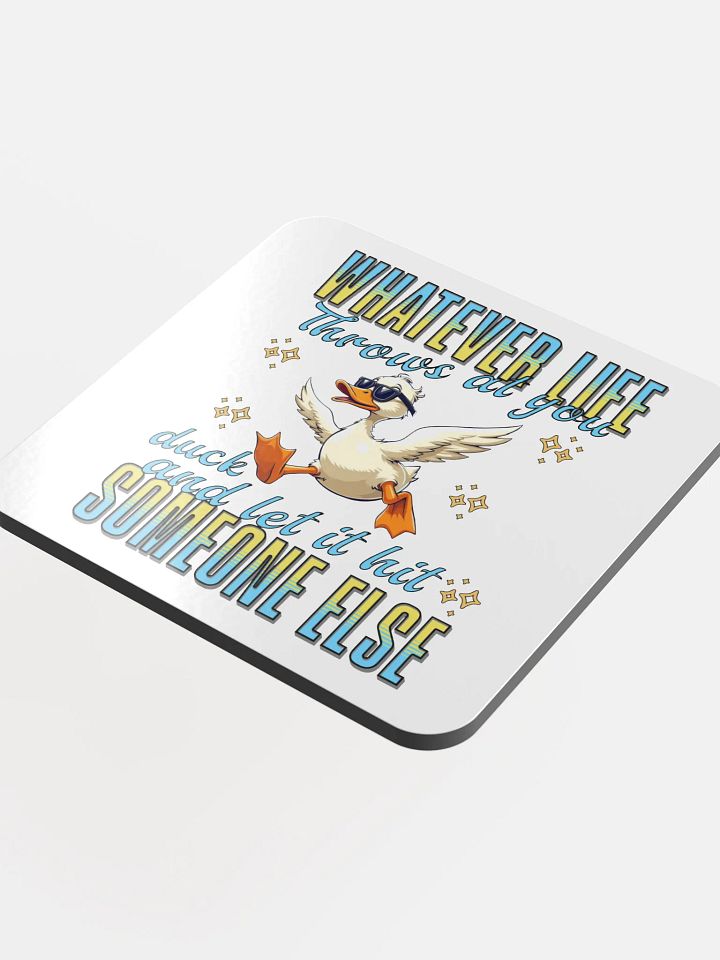 Whatever Life Throws At You Duck And Let It Hit Someone Else Quirky Thumbs-Up Coaster product image (1)