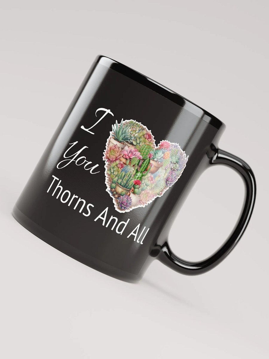 I Love You Thorns And All Black Glossy Mug product image (7)
