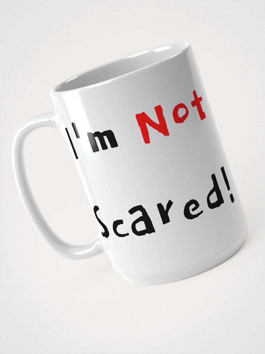 I'm Not Scared Mug product image (2)