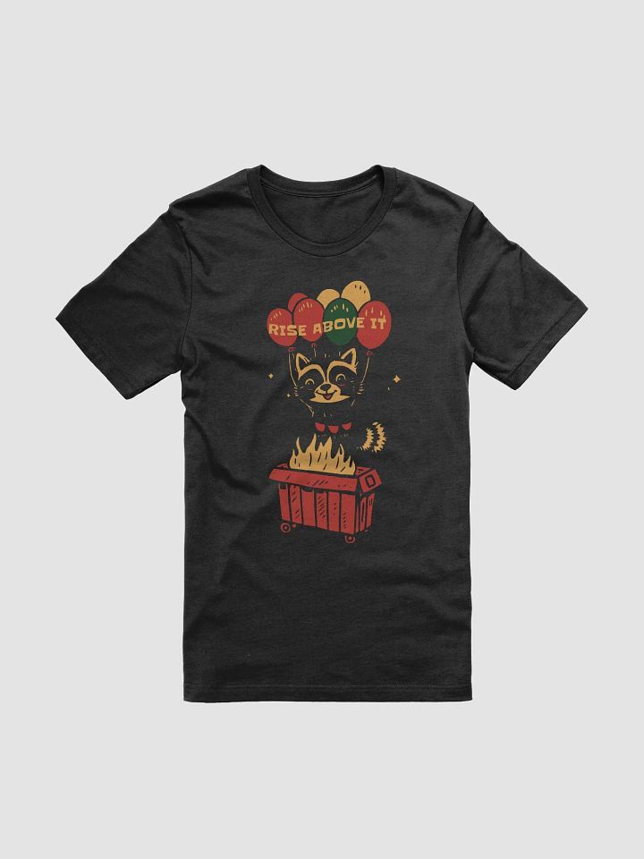 Rise Above It Unisex T-Shirt product image (2)