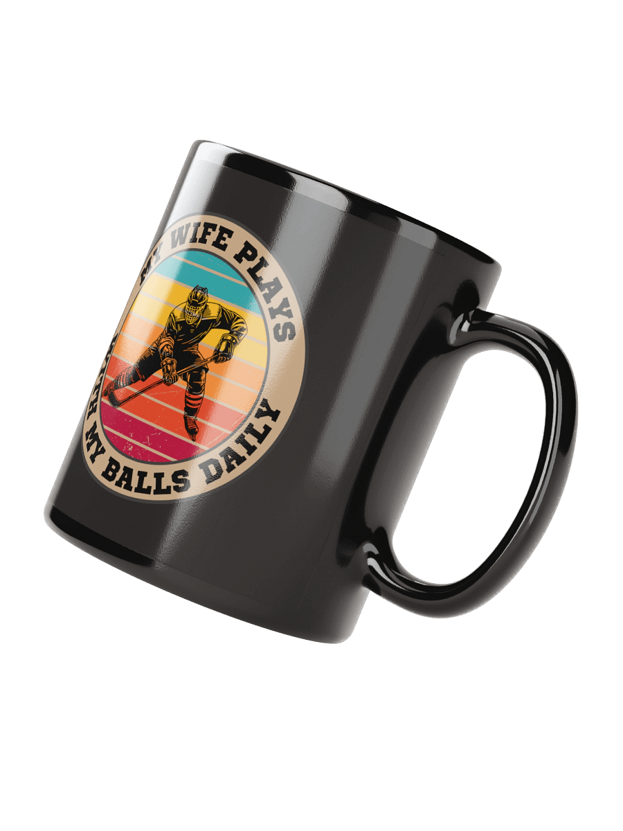 Hockey My Wife Plays With My Balls Daily Mug– Funny Sports Graphic Mug | Retro Humor Mug product image (2)