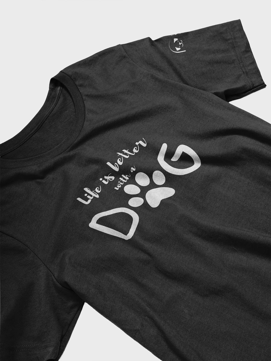 Life is better with a dog T-Shirt - Black product image (3)