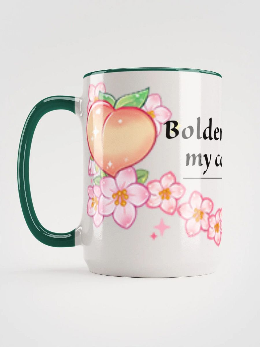 Bolder than my coffee 15oz product image (2)