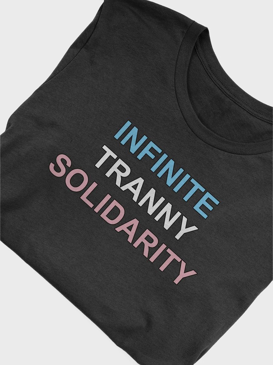 INFINITE TRANNY SOLIDARITY Cotton T-shirt product image (25)