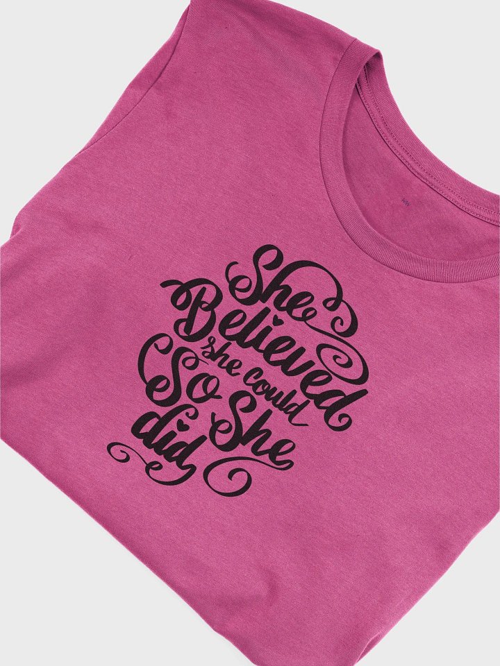 She Believed She Could...So She Did Tee product image (1)