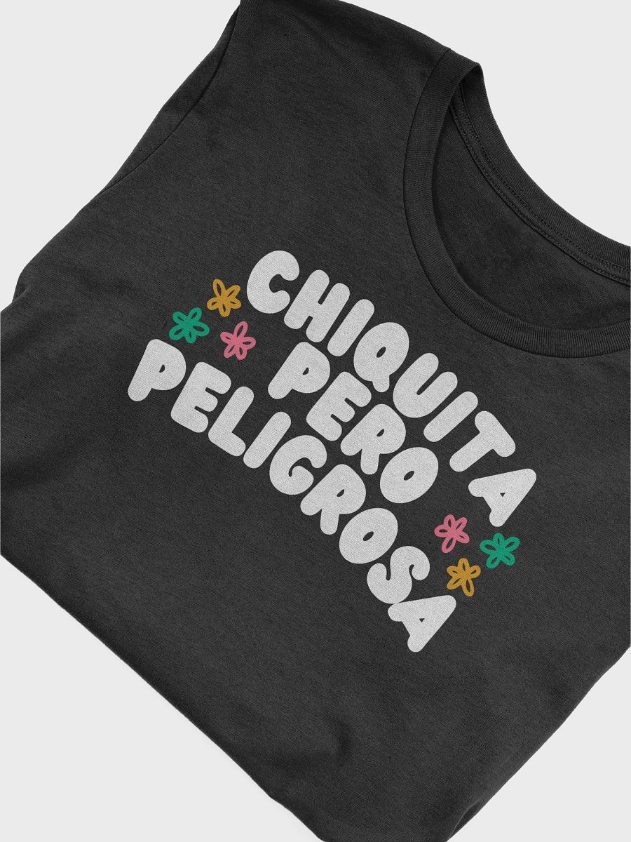 Chiquita Pero Peligrosa Camiseta Unisex product image (4)