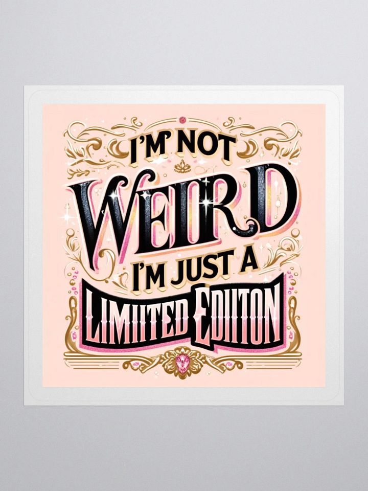 Im not weird Sticker product image (2)