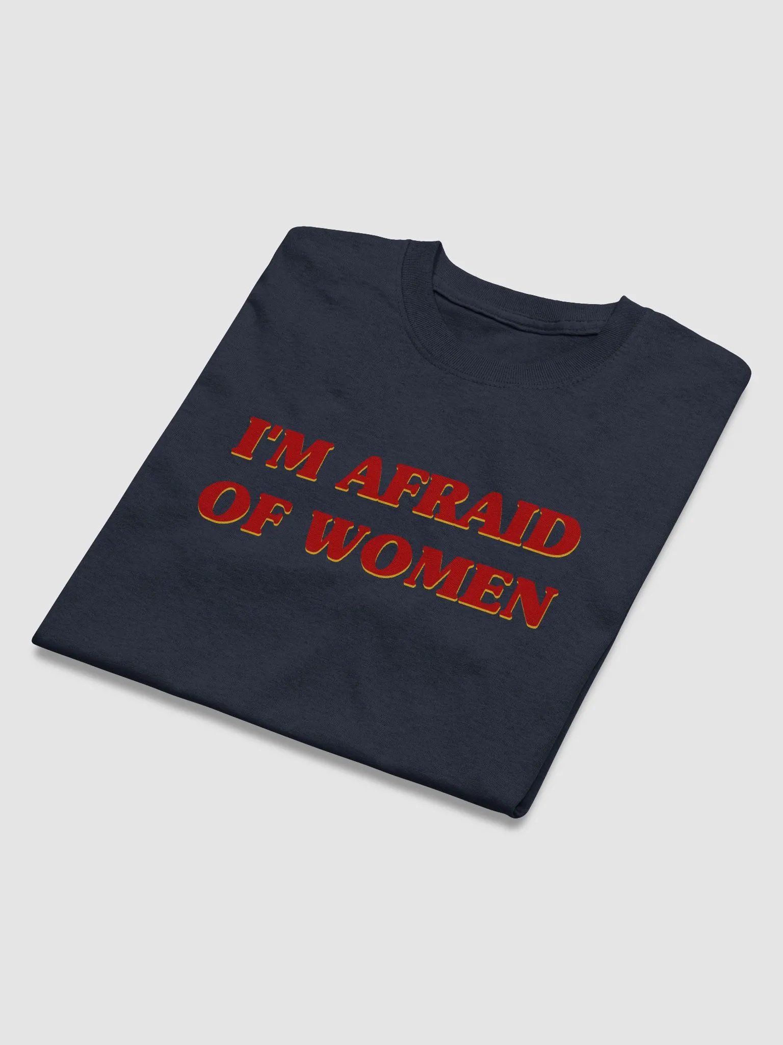 I'm Afraid of Women T-Shirt product image (2)