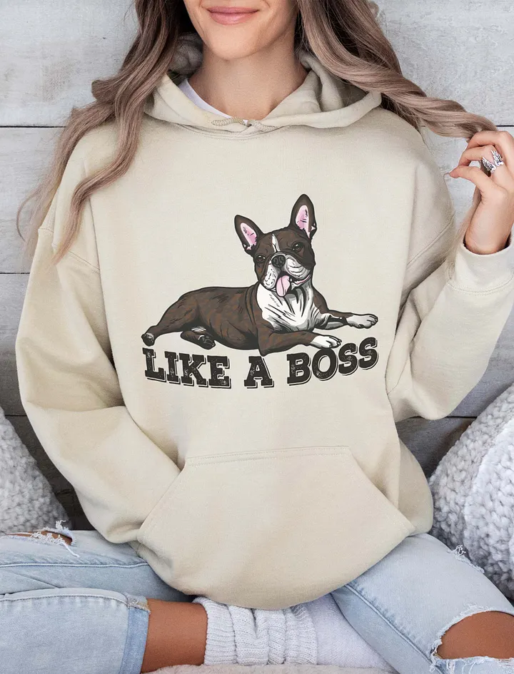 Like a Boss Hooded Sweatshirt of a Boston Terrier(Brindle) | Funny Hoodie for Bostie Paw-rents product image (18)