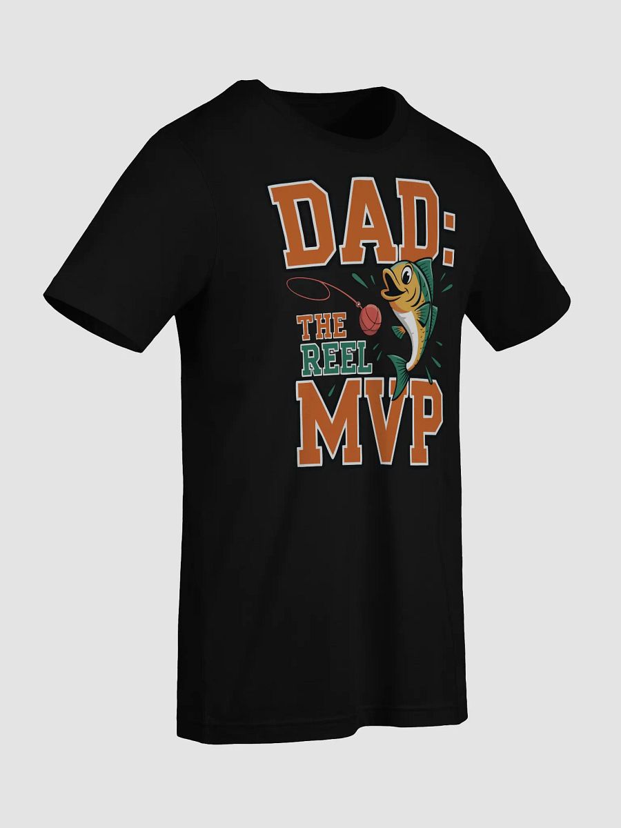 "Dad The Reel MVP" T-Shirt product image (3)