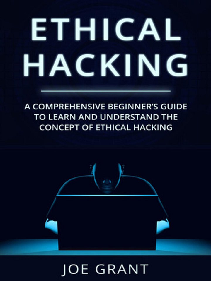 Ethical Hacking A Comprehensive Beginner's Guide to Learn and Understand the Concept of Ethical Hacking product image (1)