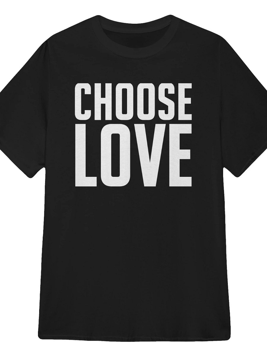Choose Love T-Shirt product image (1)