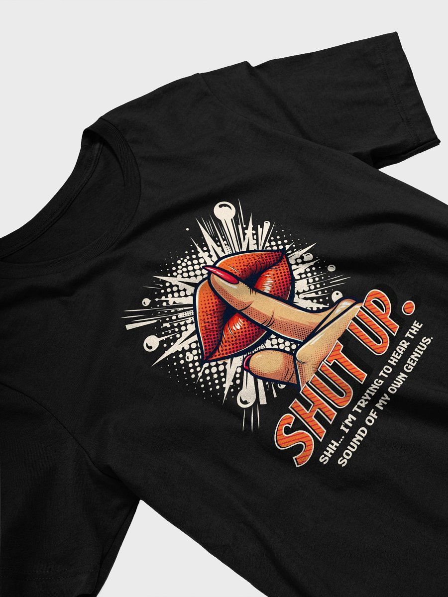 Women's Shut Up T-Shirt product image (3)