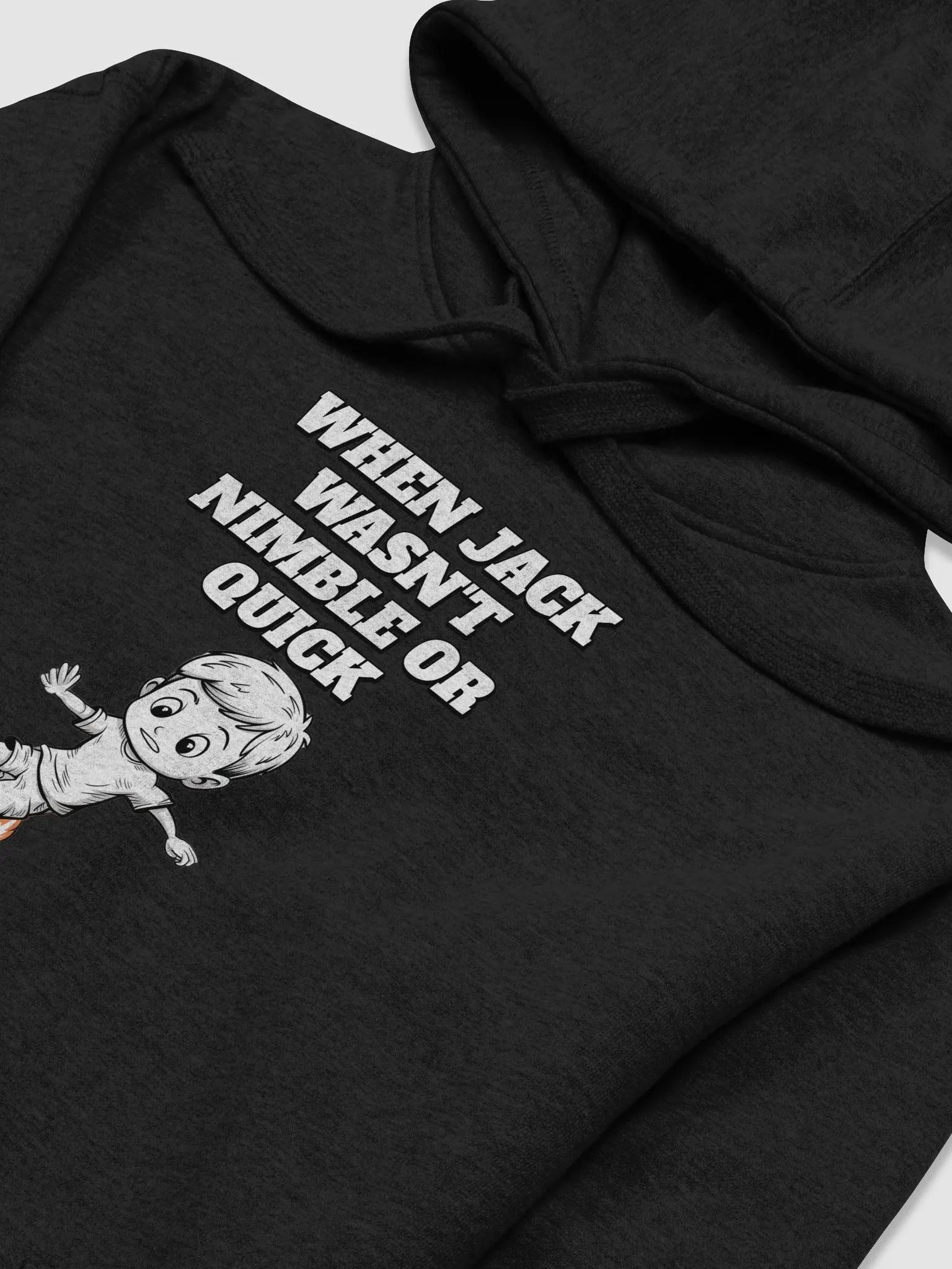 When Jack Wasn't Nimble or Quick - Parody Hoodie product image (41)