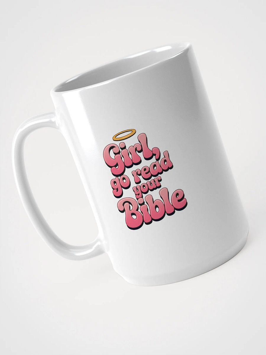 Girl, Go Read Your Bible Mug product image (1)