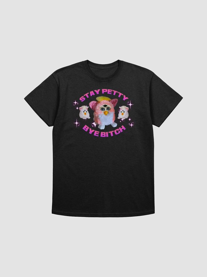 Stay Petty Unisex T-Shirt product image (5)