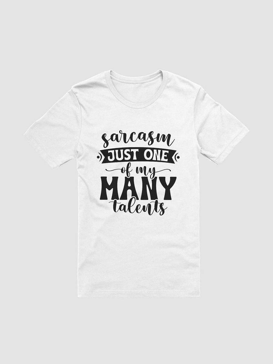 Sarcasm Just One Of My Many Talents Women White T-Shirt product image (3)