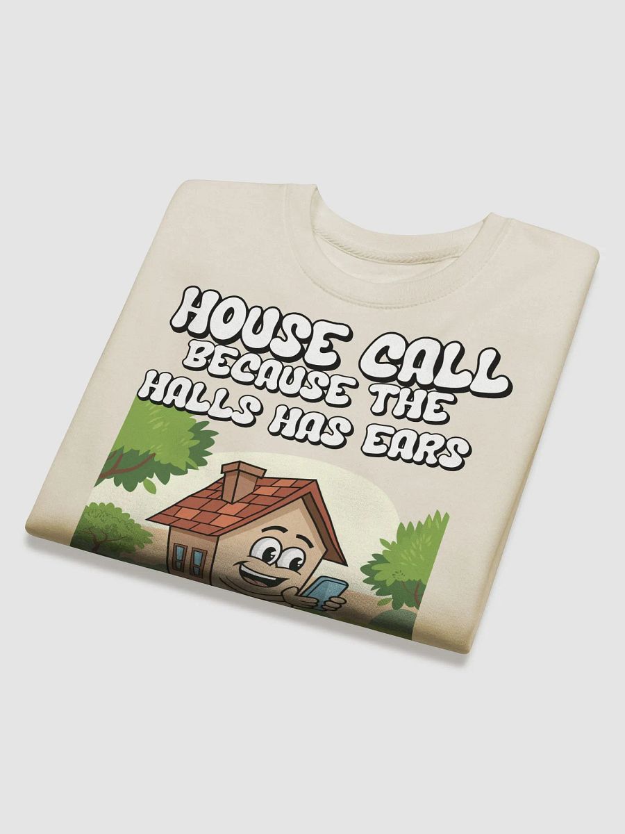 House Calls - Because The Halls Has Ears - Funny Wordplay Sweatshirt product image (3)