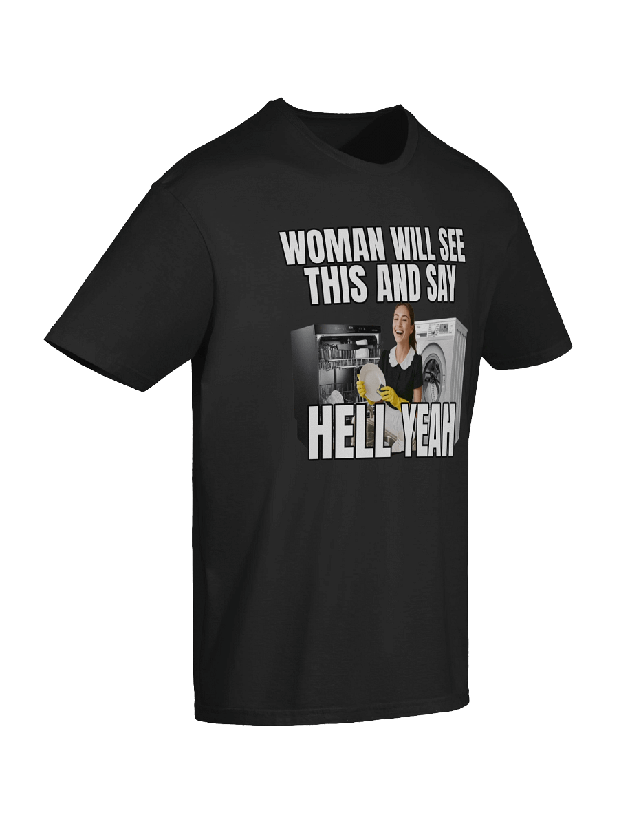 Women Will See This & Say Hell Yeah T-Shirt product image (38)