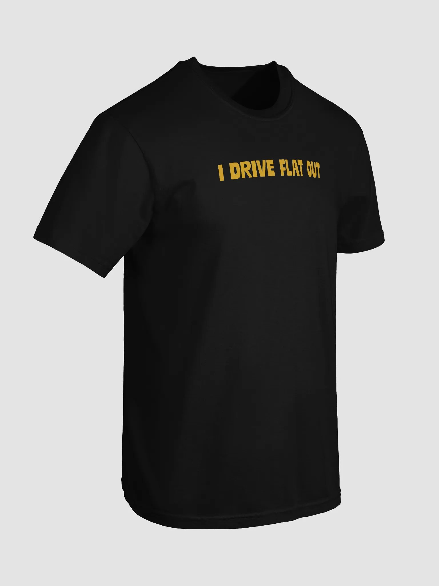 I DRIVE FLAT OUT TEE product image (63)