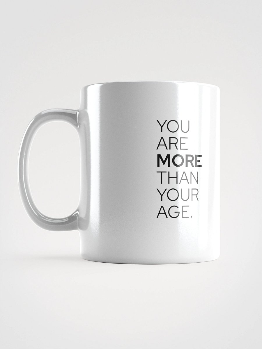 You are MORE Than Your Age Mug product image (18)