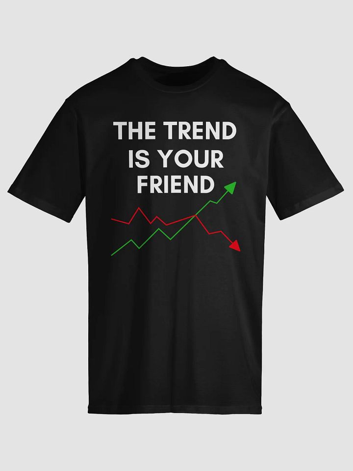 The Trend is Your Friend Unisex Tee product image (1)