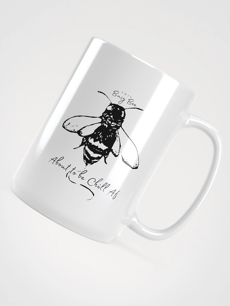 This Busy Bee About to Be Chill AF Mug product image (4)