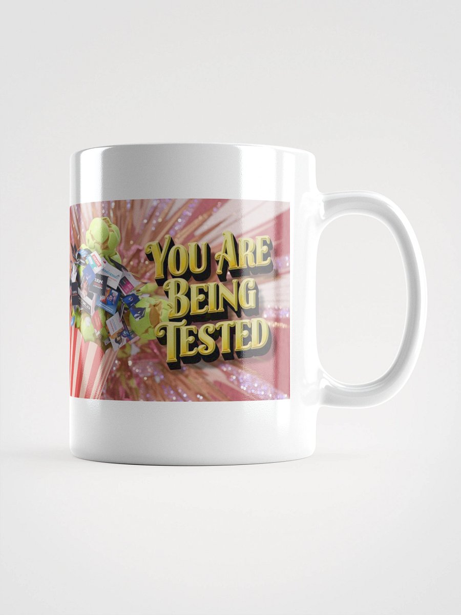 All-purpose YOU ARE BEING TESTED mug product image (1)