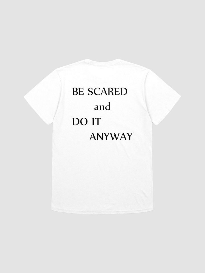 BE SCARED and DO IT ANYWAY - Softstyle T-Shirt product image (1)