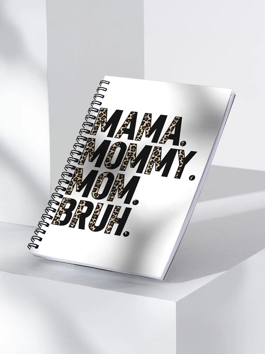 'Mama. Mommy. Mom. Bruh' Spiral Notebook product image (3)