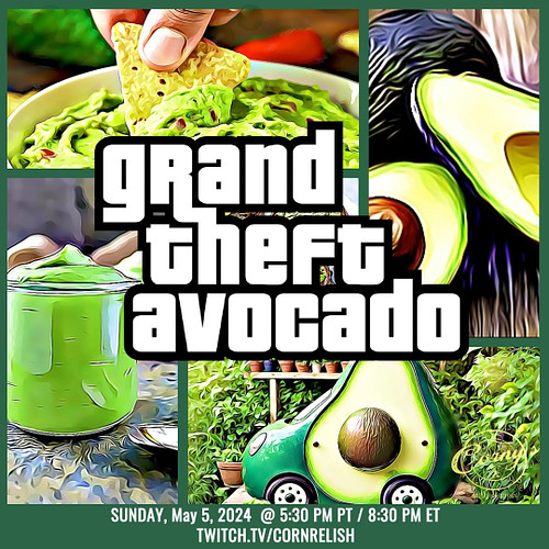 In celebration of Cinco de Mayo, we'll be focusing on all things avocado during our GRAND THEFT AVOCADO stream in Corny's Min...