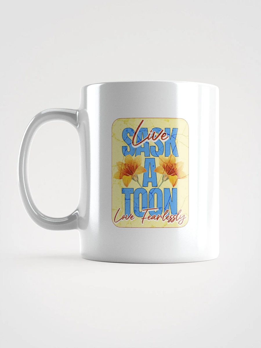 Saskatoon Live Love Fearlessly Mug product image (1)