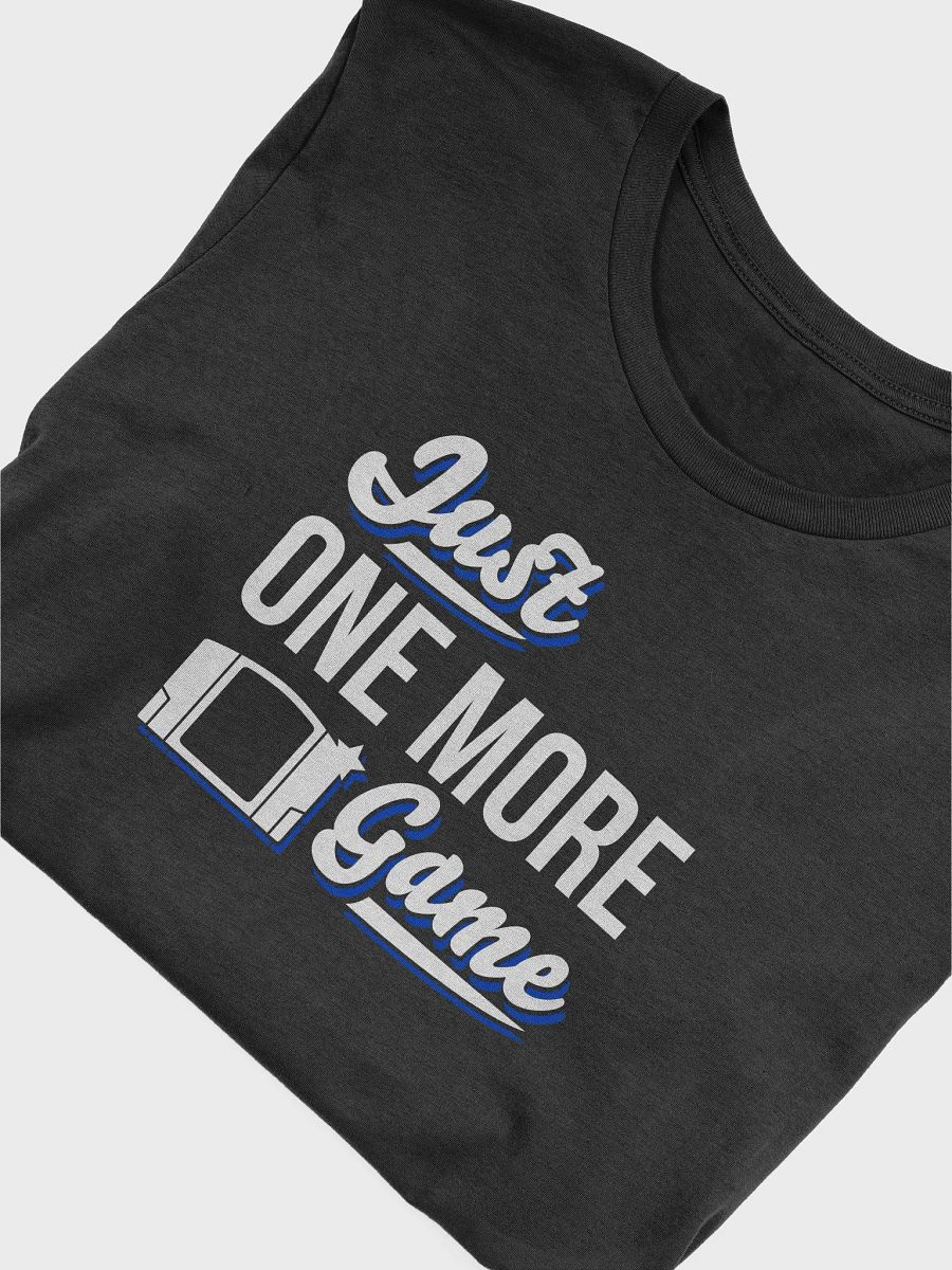 Just One More Game | T-Shirt product image (4)