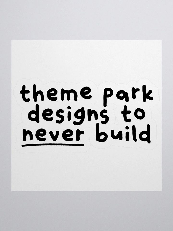 Designs To Never Build Sticker product image (1)