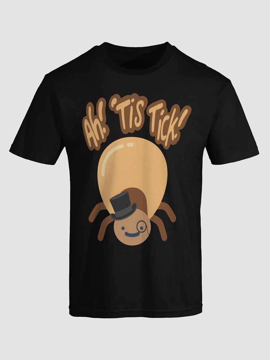 Ah! 'Tis Tick! T-Shirt product image (63)