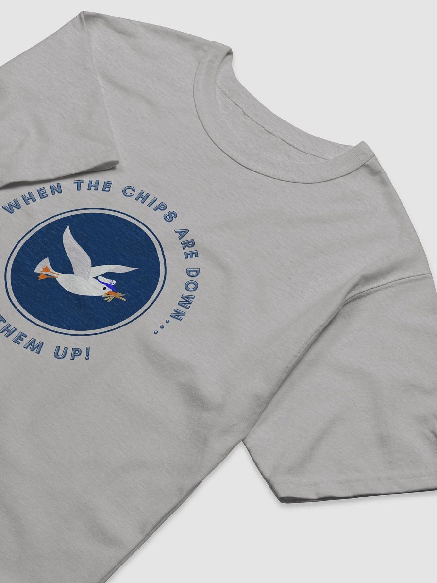 When the Chips are Down I Pick Them Up! Relaxed Fit T-shirt Light Colours product image (6)
