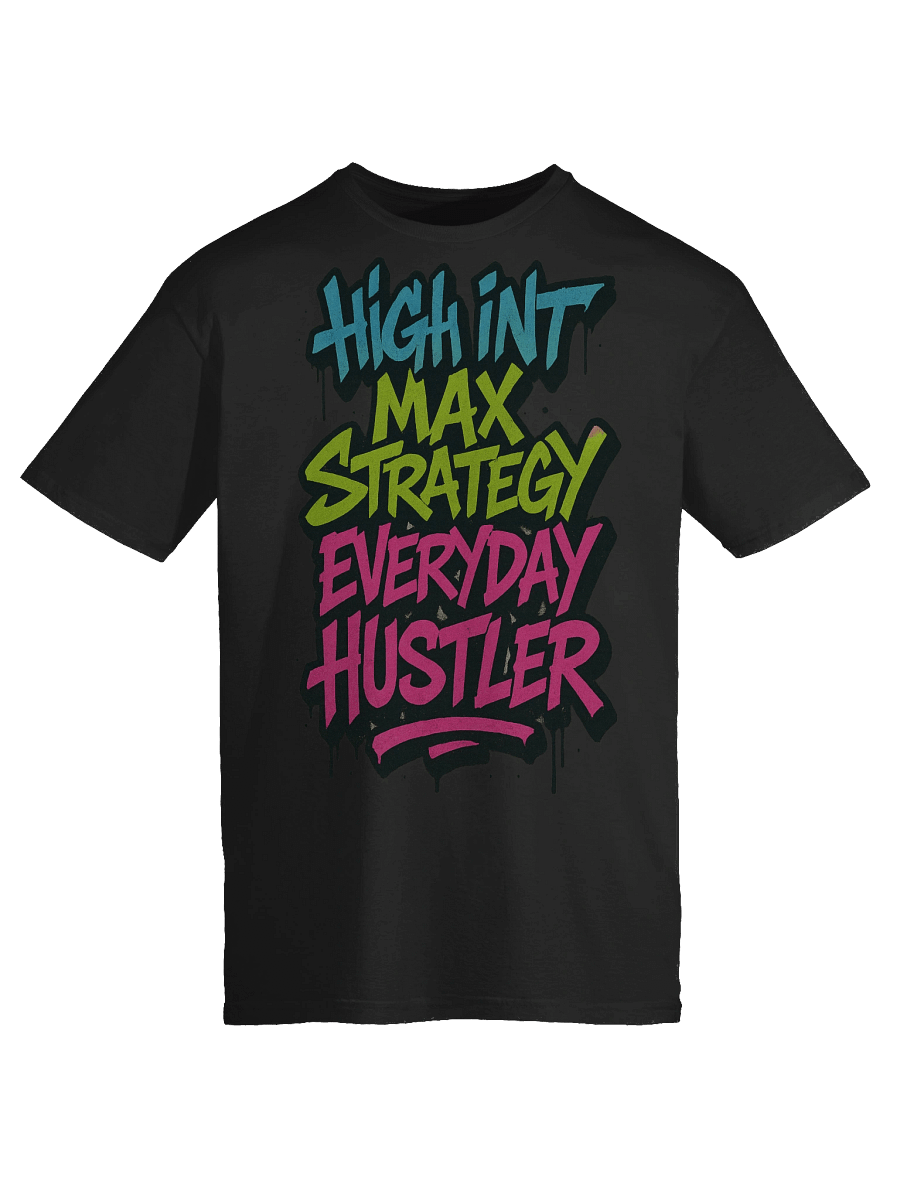 The Motto – High INT, Max Strategy, Everyday Hustler Tee product image (69)