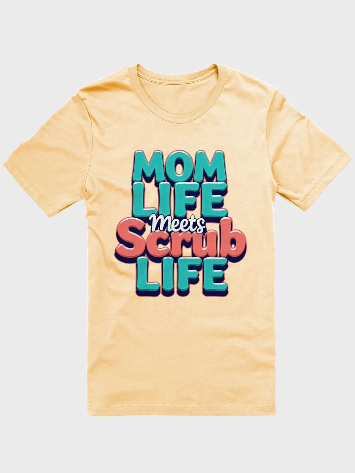 Mom Life Meets Scrub Life Tee product image (6)