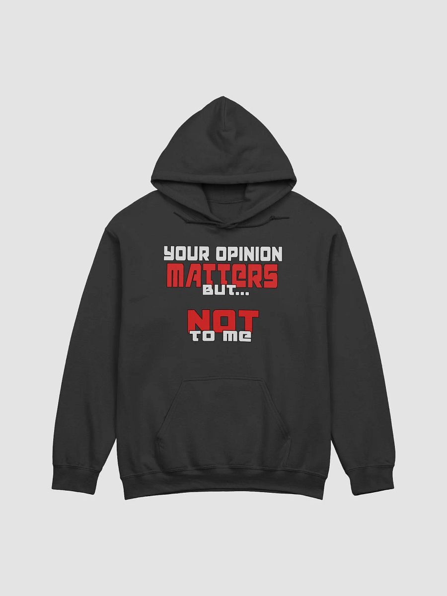 Your Opinion Matters Hoodie product image (2)