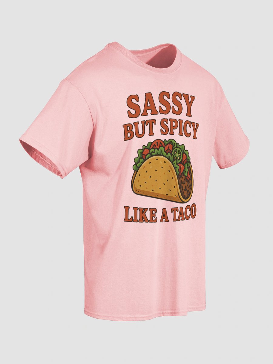 Sassy But Spicy Like A Taco T-Shirt product image (25)